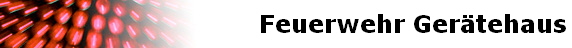 Feuerwehr Gerätehaus
