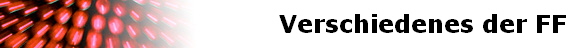 Verschiedenes der FF